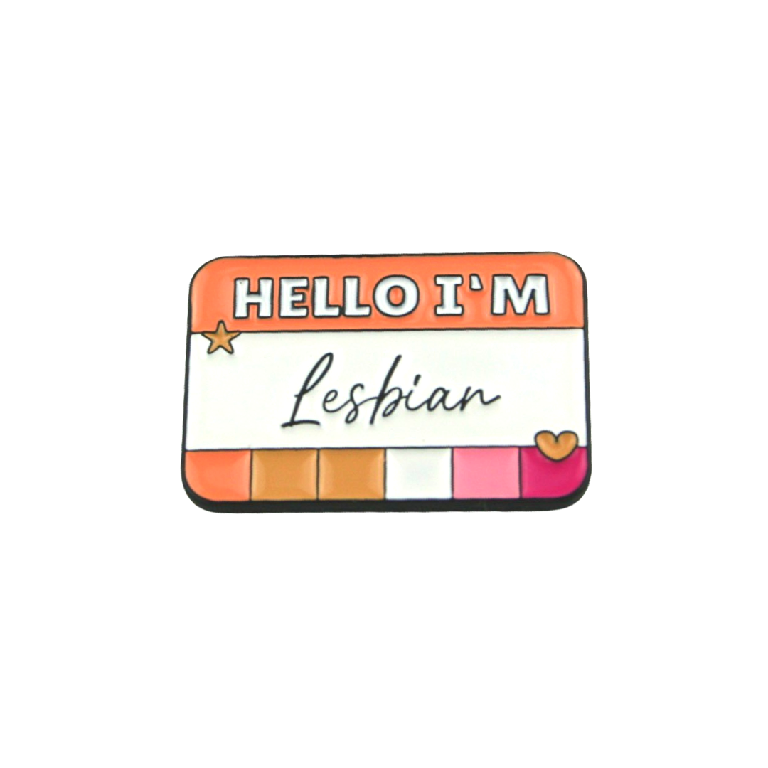 Nametag Pin - Hello I'm Lesbian