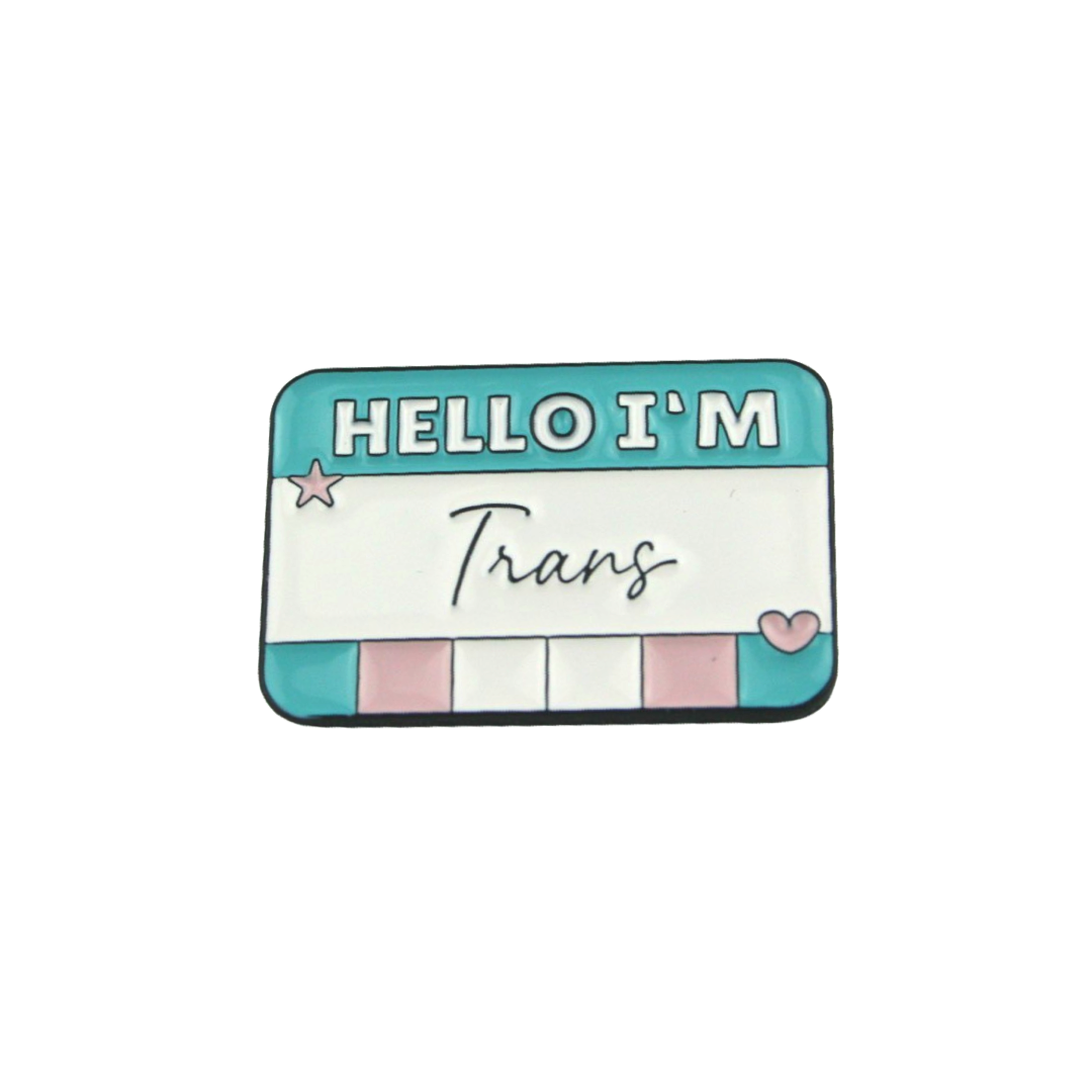 Nametag Pin - Hello I'm Trans