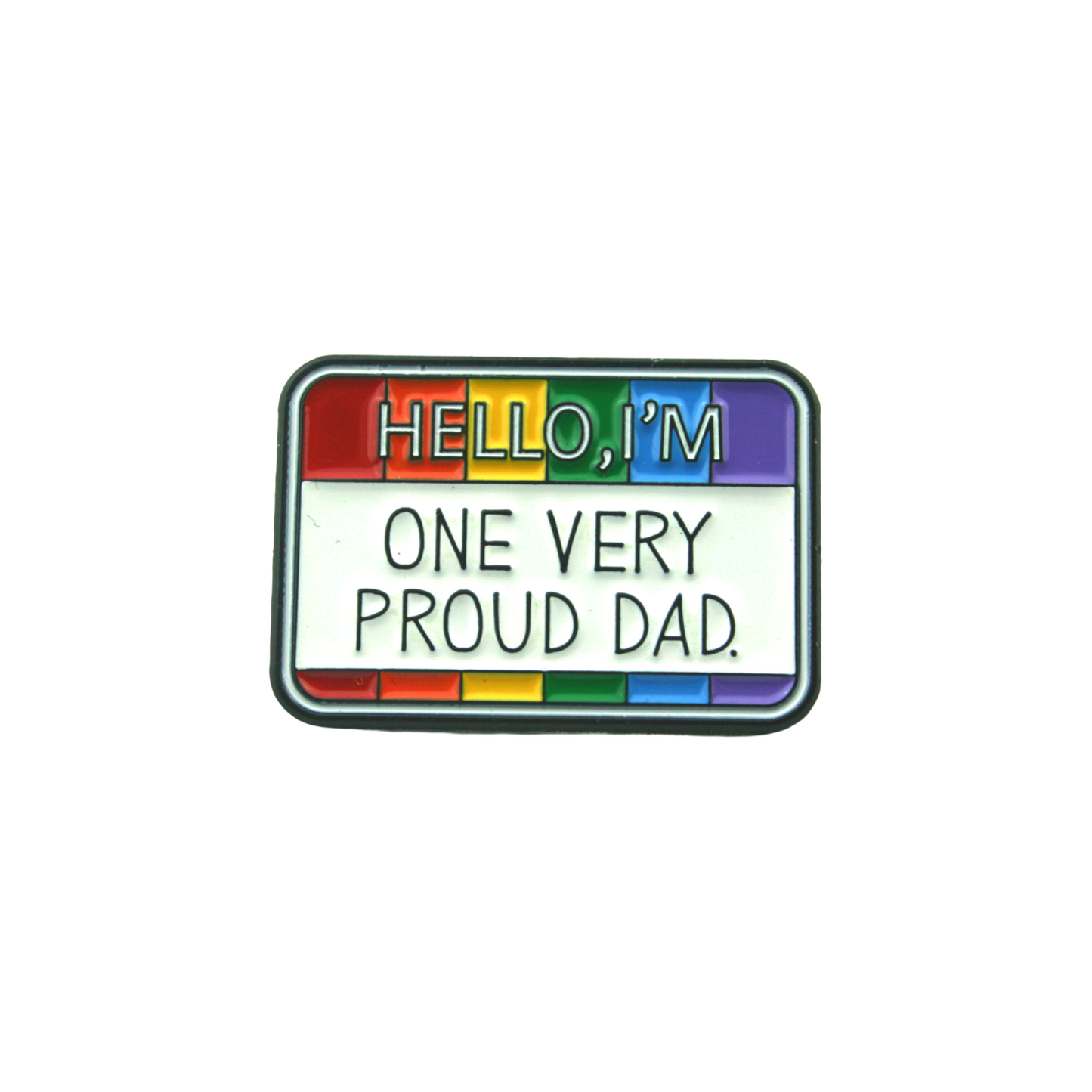 Nametag Pin - Hello I'm one very proud Dad